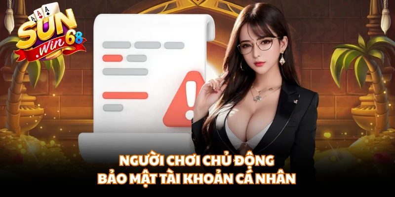 Người chơi chủ động bảo mật tài khoản cá nhân